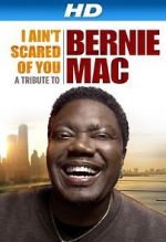 Watch I Ain\'t Scared of You: A Tribute to Bernie Mac 123movies