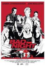 Watch Bad Night 123movies