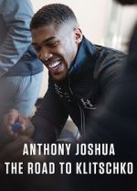 Watch Anthony Joshua: The Road to Klitschko 123movies