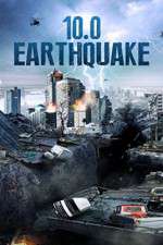 Watch 10.0 Earthquake 123movies