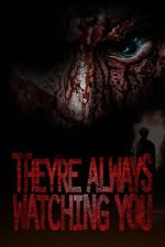 Watch They're Always Watching You (TV Special 2021) 123movies