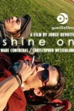 Watch Shine On 123movies