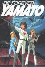 Watch Be Forever Yamato 123movies