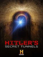 Watch Hitler\'s Secret Tunnels 123movies