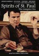 Watch Spirits of St. Paul: The Gangster Era 123movies