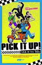 Watch Pick It Up! - Ska in the \'90s 123movies