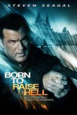 Watch Born to Raise Hell 123movies