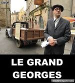 Watch Le grand Georges 123movies