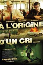 Watch À l'origine d'un cri 123movies
