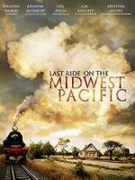Watch Last Ride on the Midwest Pacific 123movies