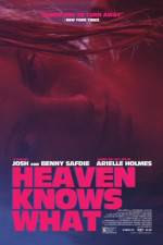 Watch Heaven Knows What 123movies