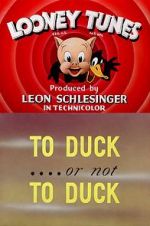 Watch To Duck... or Not to Duck (Short 1943) 123movies
