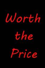 Watch Worth the Price 123movies