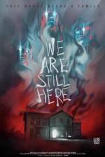 Watch We Are Still Here 123movies