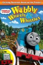 Watch Thomas & Friends: Wobbly Wheels & Whistles 123movies