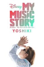 Watch My Music Story: Yoshiki 123movies