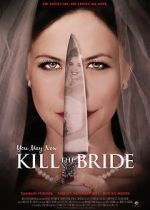 Watch You May Now Kill the Bride 123movies