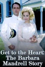 Watch Get to the Heart: The Barbara Mandrell Story 123movies