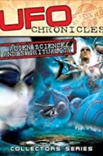 Watch UFO Chronicles: Alien Science and Spirituality 123movies