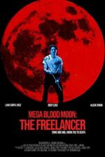 Watch Mega Blood Moon: The Freelancer 123movies