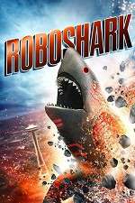 Watch Roboshark 123movies