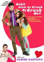 Watch Bakit hindi ka crush ng crush mo? 123movies