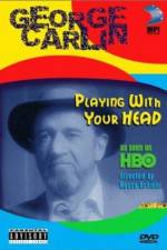 Watch George Carlin Playin' with Your Head 123movies