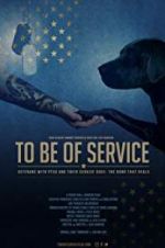 Watch To Be of Service 123movies