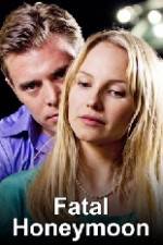 Watch Fatal Honeymoon 123movies
