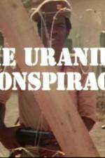 Watch Uranium Conspiracy 123movies