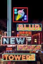 Watch Blur New World Towers 123movies