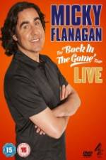 Watch Micky Flanagan: Back in the Game Live 123movies