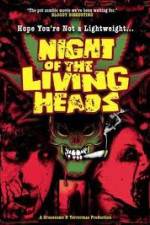 Watch Night Of The Living Heads 123movies