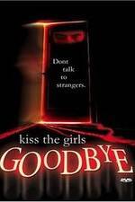 Watch Kiss the Girls Goodbye 123movies