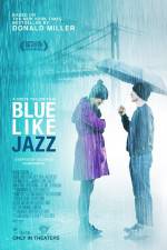 Watch Blue Like Jazz 123movies