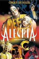 Watch Cirque du Soleil Alegria 123movies