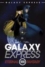 Watch Ginga tetsudô Three-Nine: Eternal Fantasy 123movies