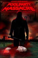 Watch Pool Party Massacre 123movies