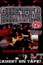 Watch Ghetto Brawls 123movies