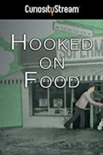 Watch Hooked on Food 123movies
