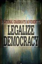 Watch Legalize Democracy 123movies