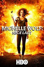 Watch Michelle Wolf: Nice Lady 123movies