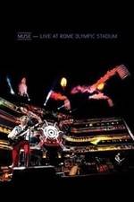 Watch Muse: Live at Rome Olympic Stadium 123movies