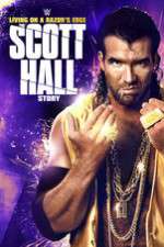 Watch Scott Hall: Living on a Razor\'s Edge 123movies