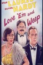 Watch Love 'Em and Weep 123movies