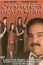 Watch Charlie\'s Death Wish 123movies