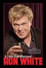 Watch Ron White: A Little Unprofessional 123movies