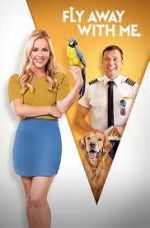Watch Fly Away with Me 123movies