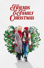 Watch Friends & Family Christmas 123movies