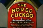 Watch The Bored Cuckoo (Short 1948) 123movies
